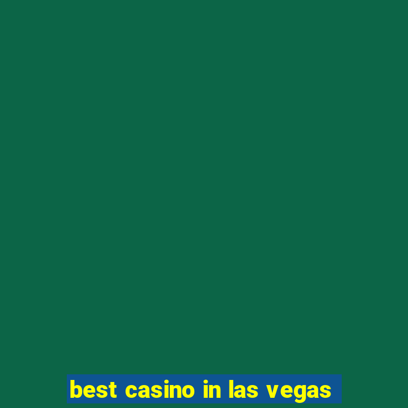 best casino in las vegas