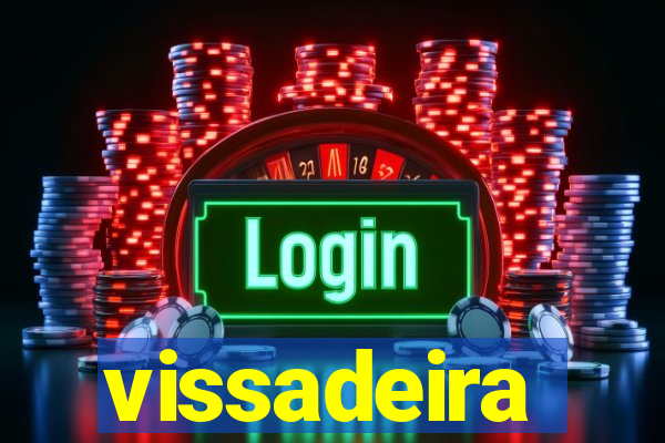 vissadeira