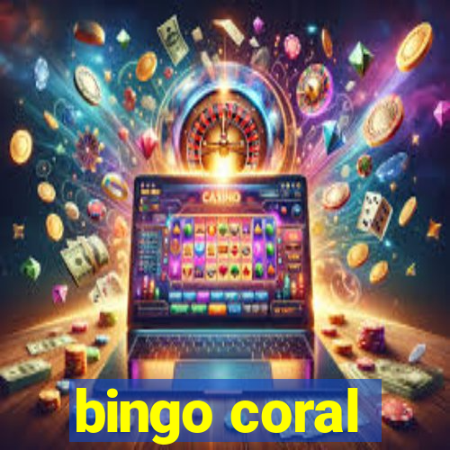 bingo coral