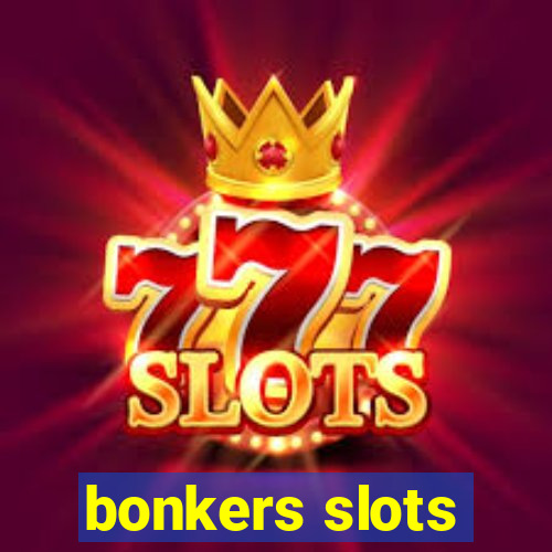 bonkers slots