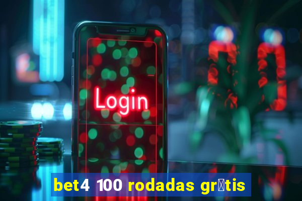 bet4 100 rodadas gr谩tis