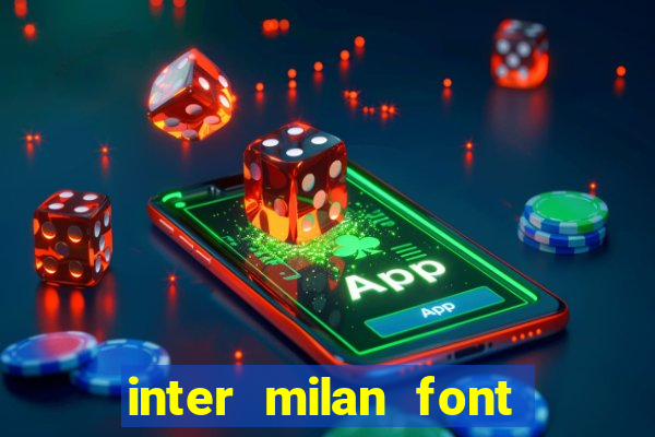 inter milan font free download