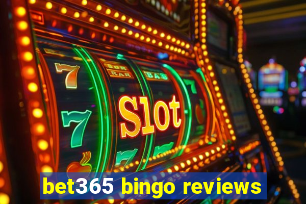 bet365 bingo reviews