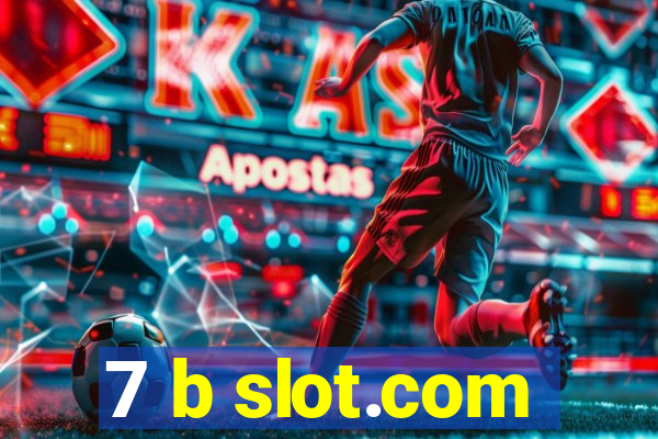 7 b slot.com