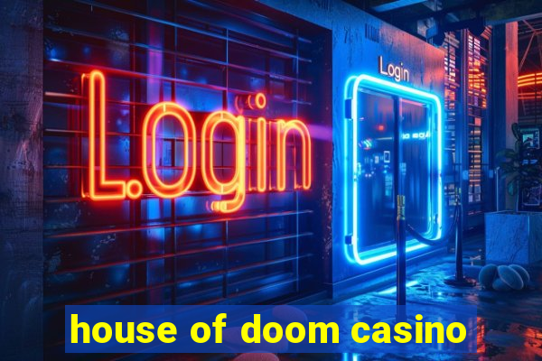 house of doom casino