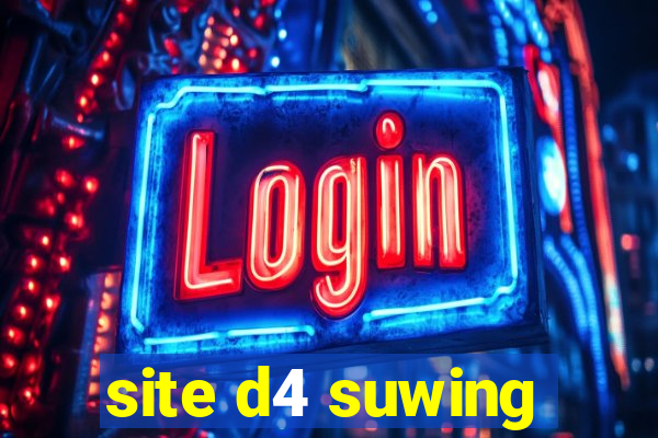 site d4 suwing