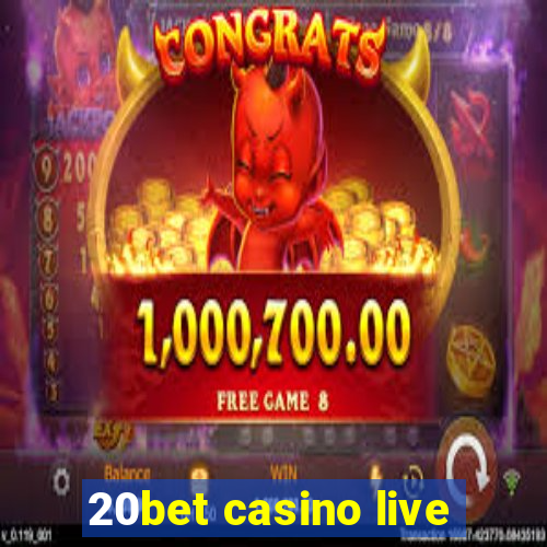 20bet casino live