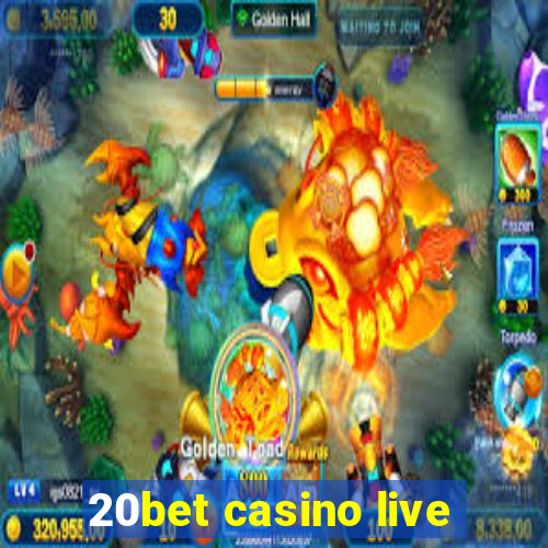 20bet casino live