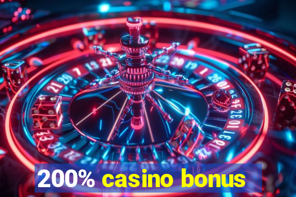 200% casino bonus