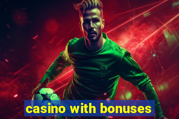 casino with bonuses