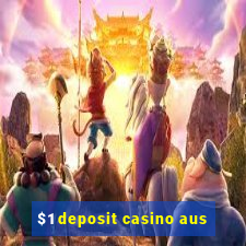 $1 deposit casino aus