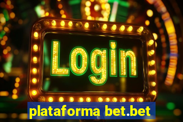 plataforma bet.bet