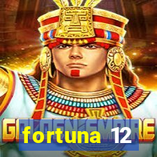 fortuna 12