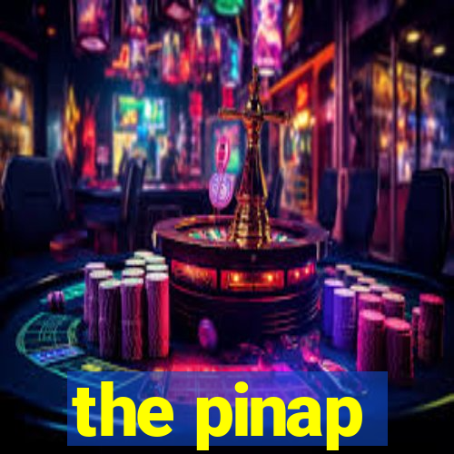 the pinap