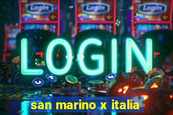 san marino x italia