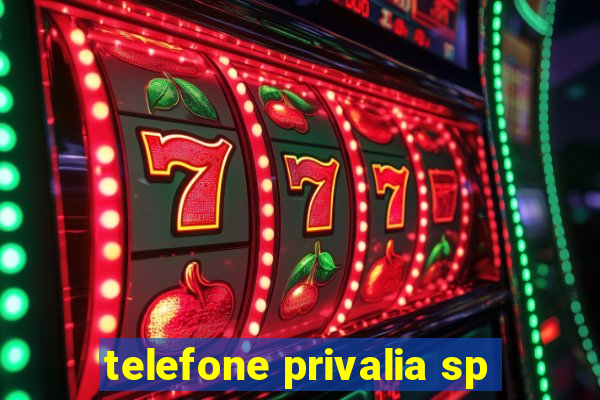 telefone privalia sp