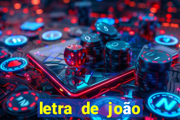 letra de joão gomes piloto