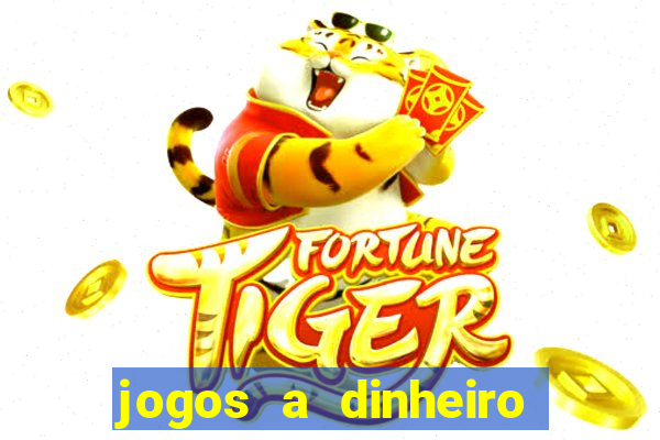 jogos a dinheiro online portugal