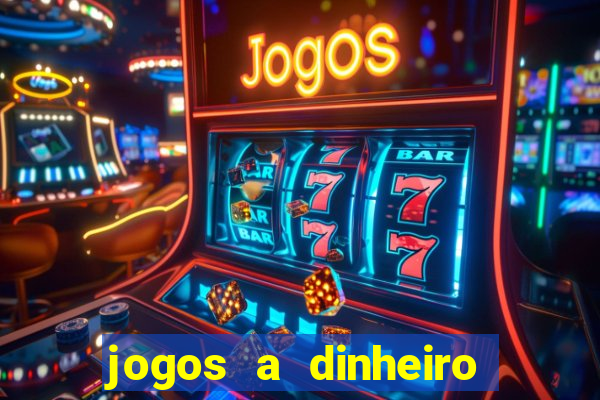 jogos a dinheiro online portugal