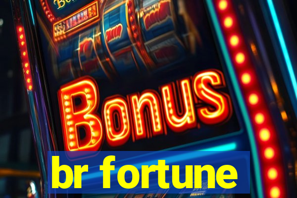 br fortune