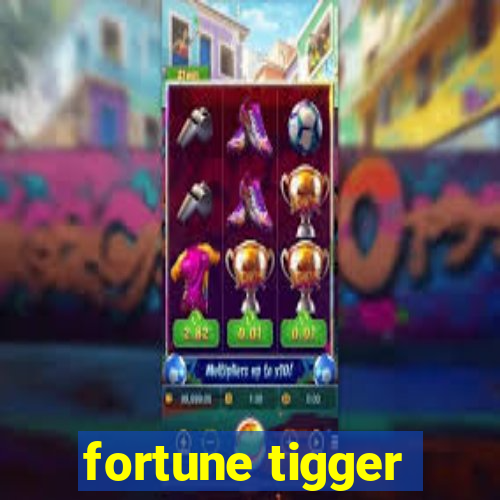 fortune tigger