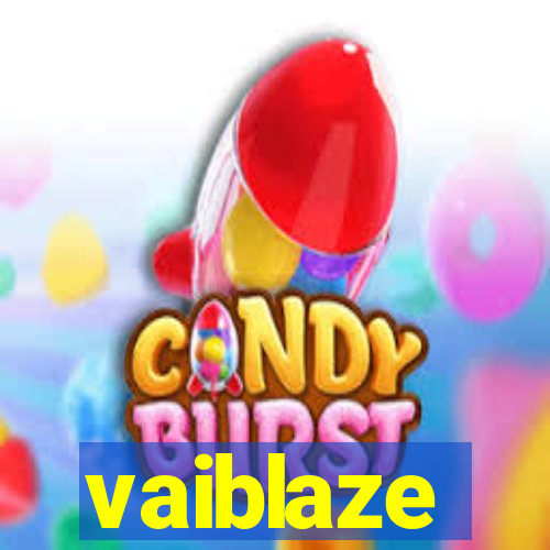 vaiblaze