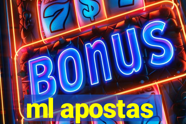 ml apostas