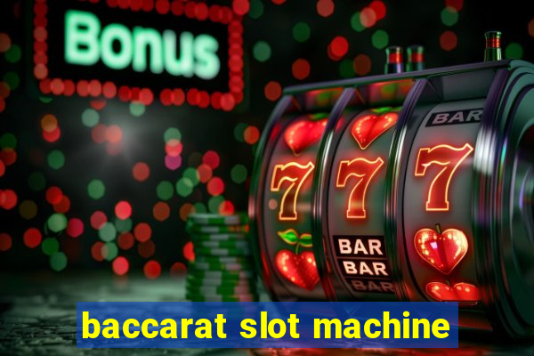 baccarat slot machine