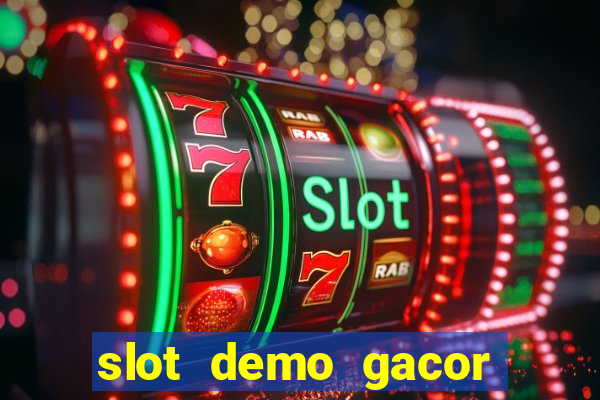 slot demo gacor anti lag