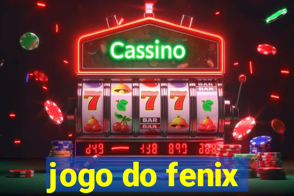 jogo do fenix