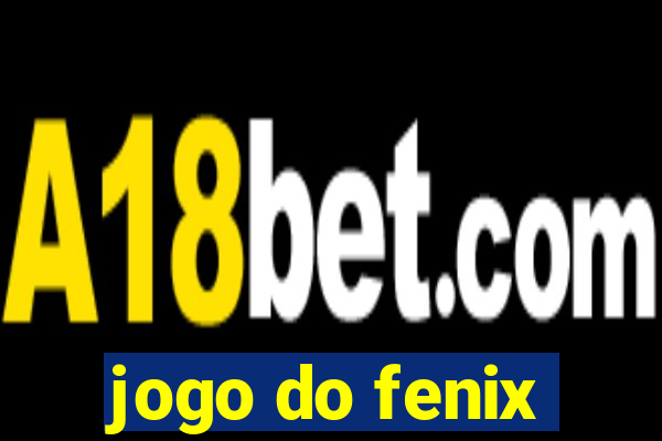 jogo do fenix