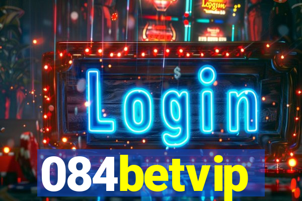 084betvip