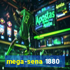 mega-sena 1880