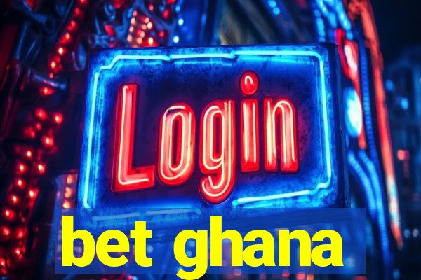 bet ghana