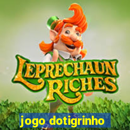 jogo dotigrinho