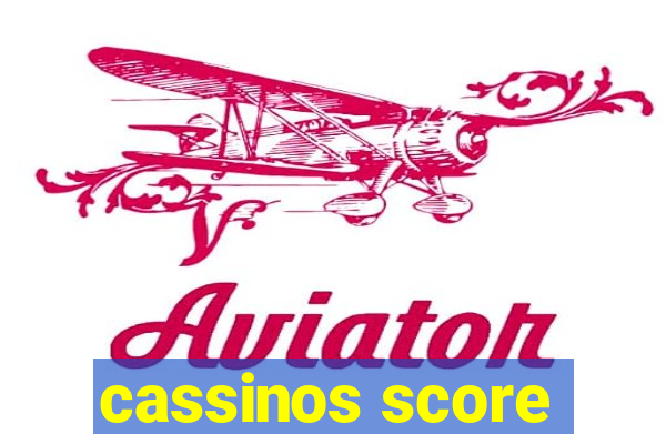 cassinos score