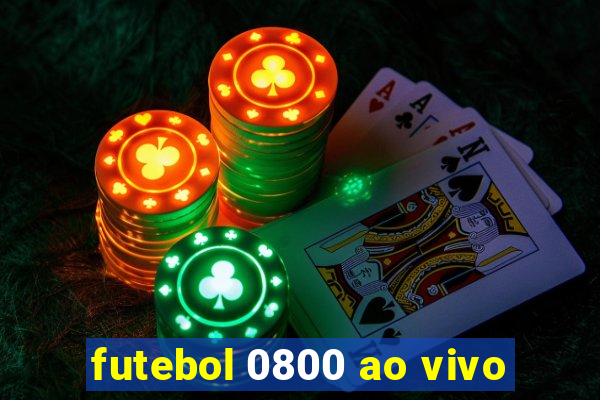 futebol 0800 ao vivo