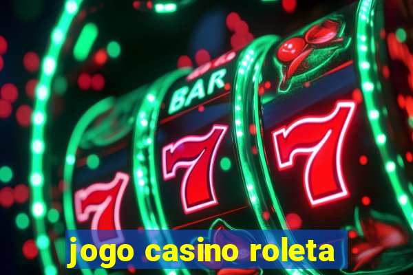 jogo casino roleta