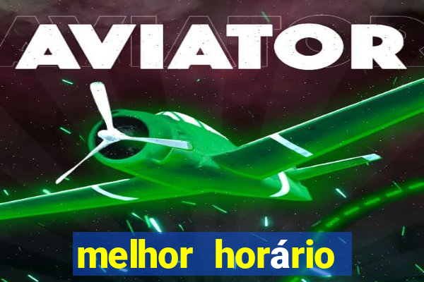 melhor horário para jogar onabet