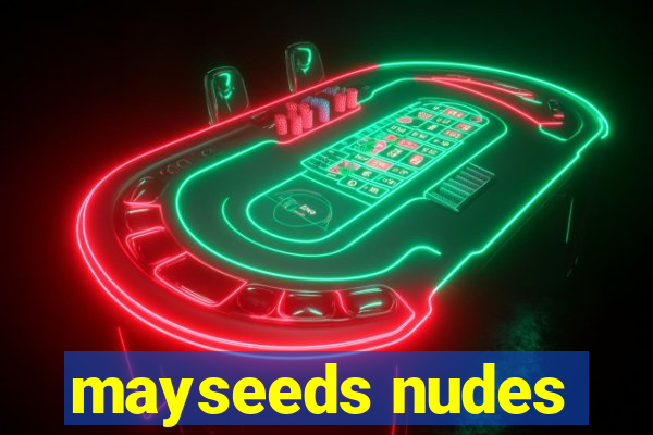 mayseeds nudes