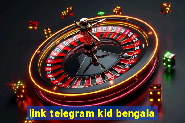 link telegram kid bengala