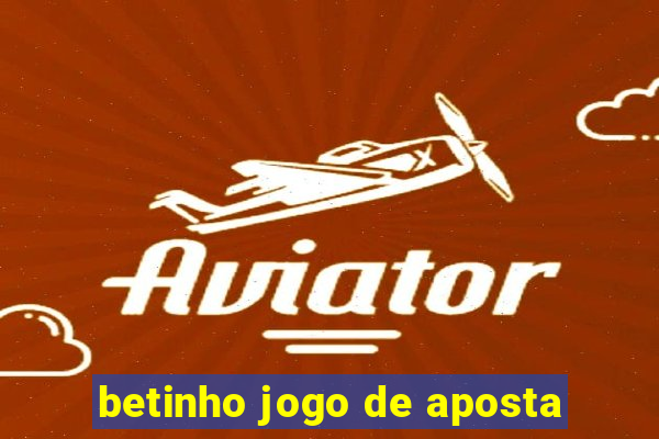 betinho jogo de aposta