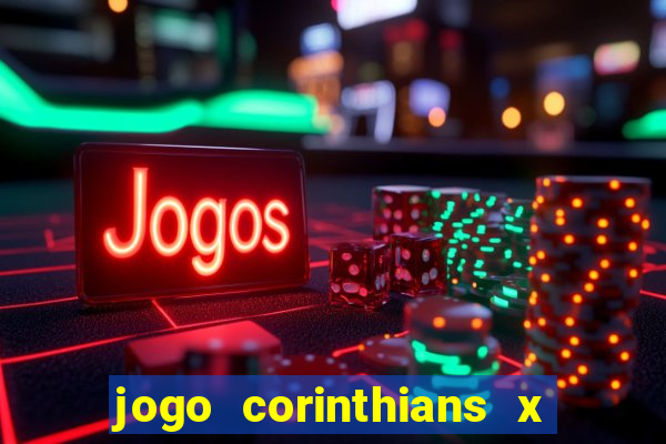 jogo corinthians x fortaleza ao vivo gratis