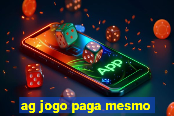 ag jogo paga mesmo