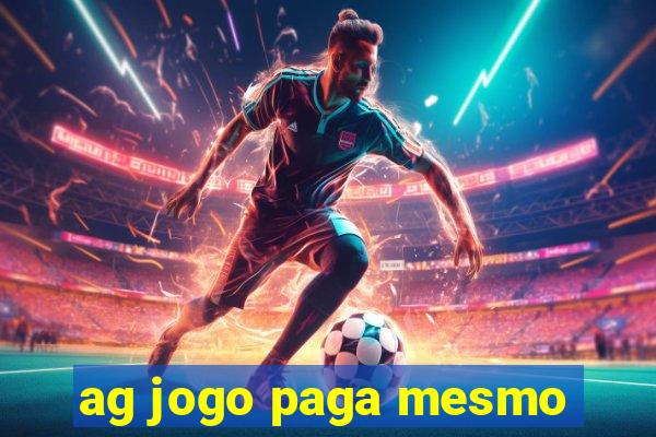 ag jogo paga mesmo