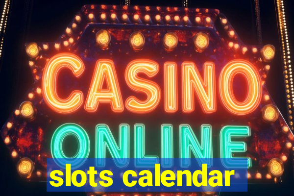 slots calendar