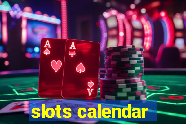 slots calendar