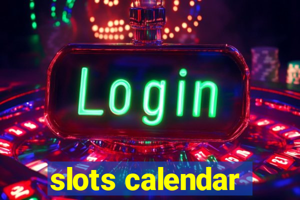 slots calendar