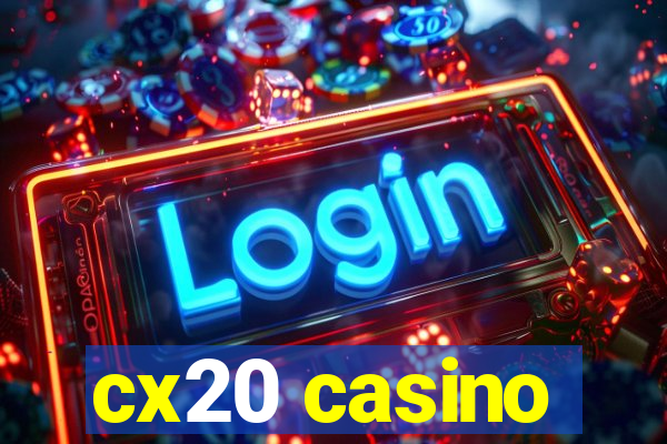 cx20 casino