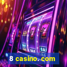 8 casino. com